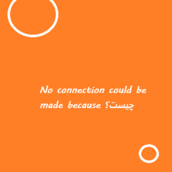 حل-قطعی-خطای-No-connection-could-be-made-because